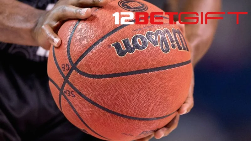 Tổng quan về cá cược bóng rổ 12Bet