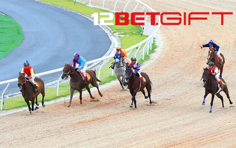 Giới thiệu về cá cược đua ngựa 12Bet