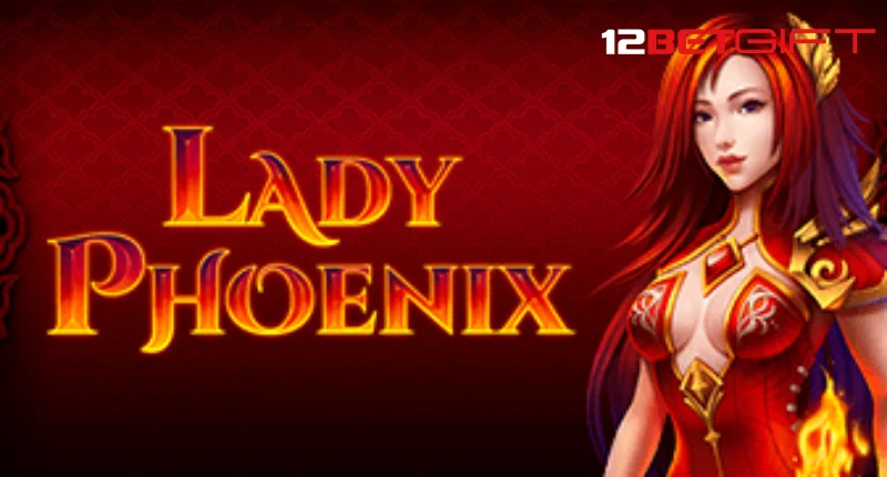 Khái quát về game Lady phoenix 12Bet